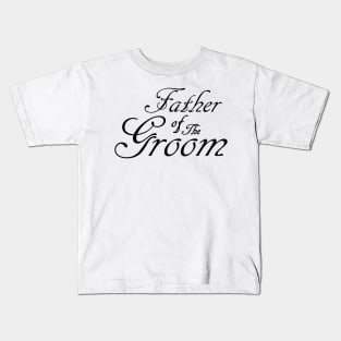 Father Of The Groom Wedding Accessories Kids T-Shirt